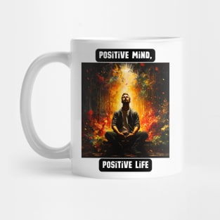 Positive Mind, Positive Life Mug